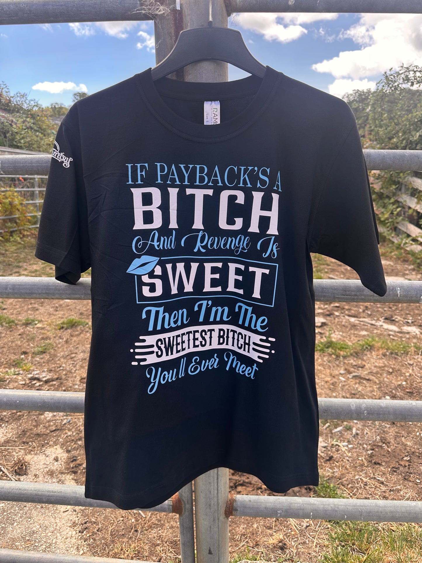 BB’s Country - If Payback’s A Bitch And Revenge Is Sweet Then I’m The Sweetest Bitch You’ll Ever Meet Tee
