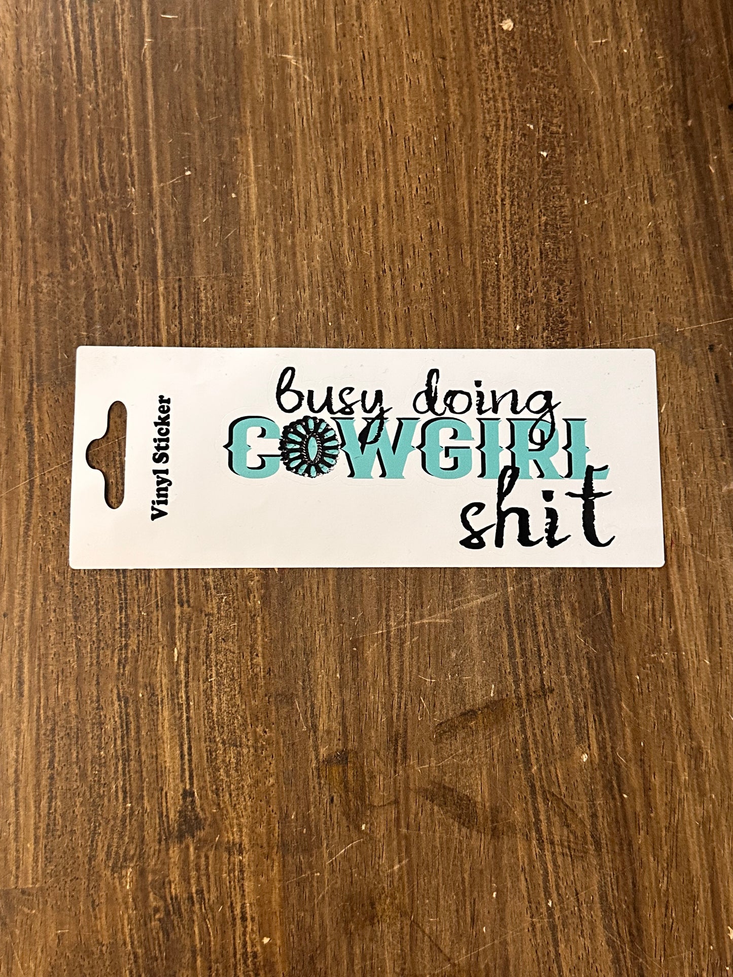 Sticker - Busy Doing Cowgirl Shit