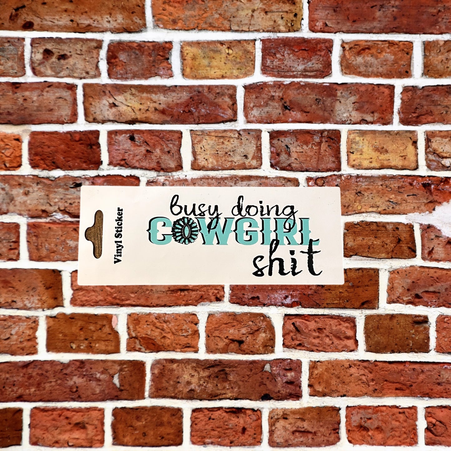 Sticker - Busy Doing Cowgirl Shit