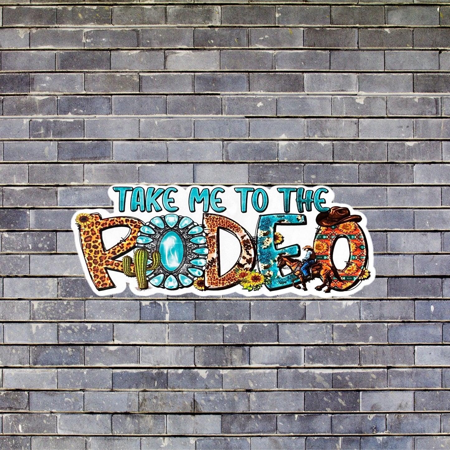 Sticker - Take Me To The Rodeo