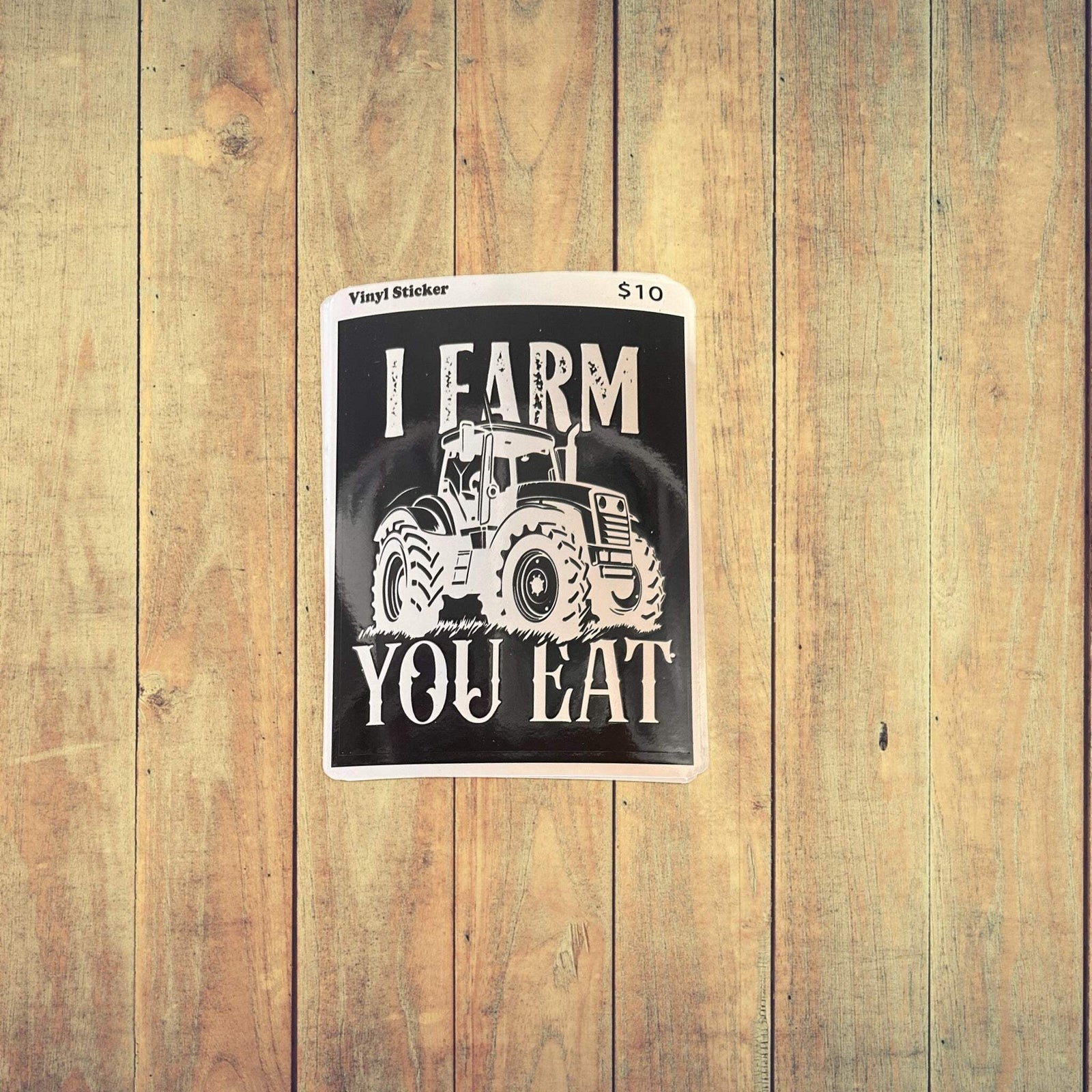 I Farm You Eat Sticker