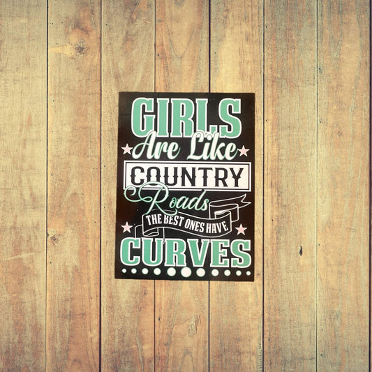 Girls Are Like Country Roads The Beat Ones Have Curves Sticker