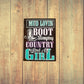 Mud Loving Boot Stomping Country Kind Of Girl Sticker