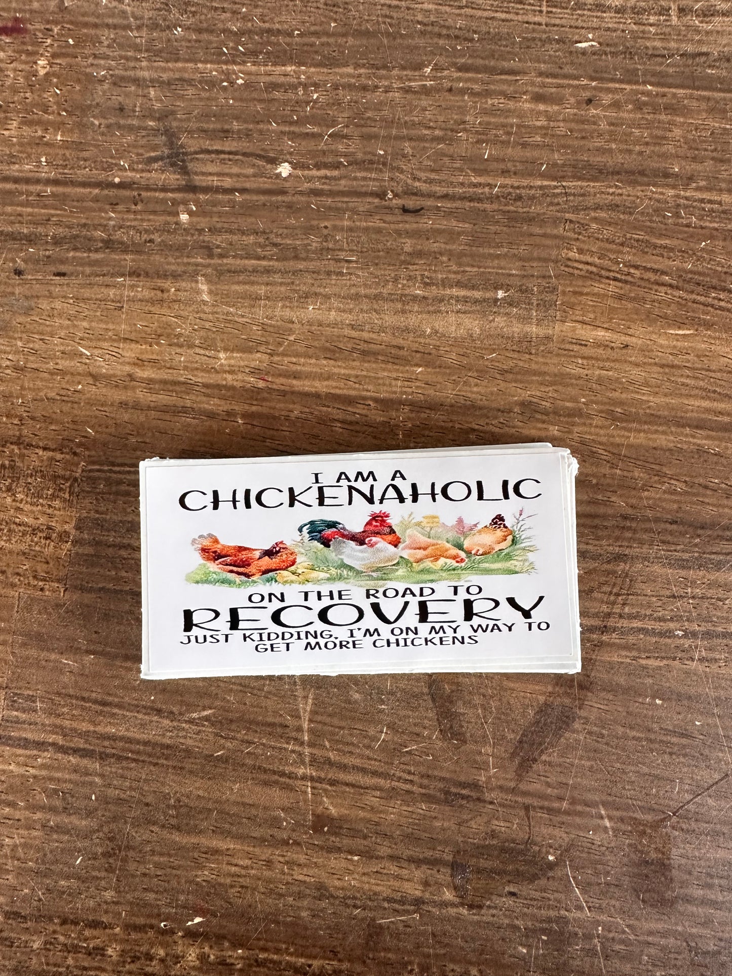 Sticker - I Am A Chickenholic On The Road To Recovery