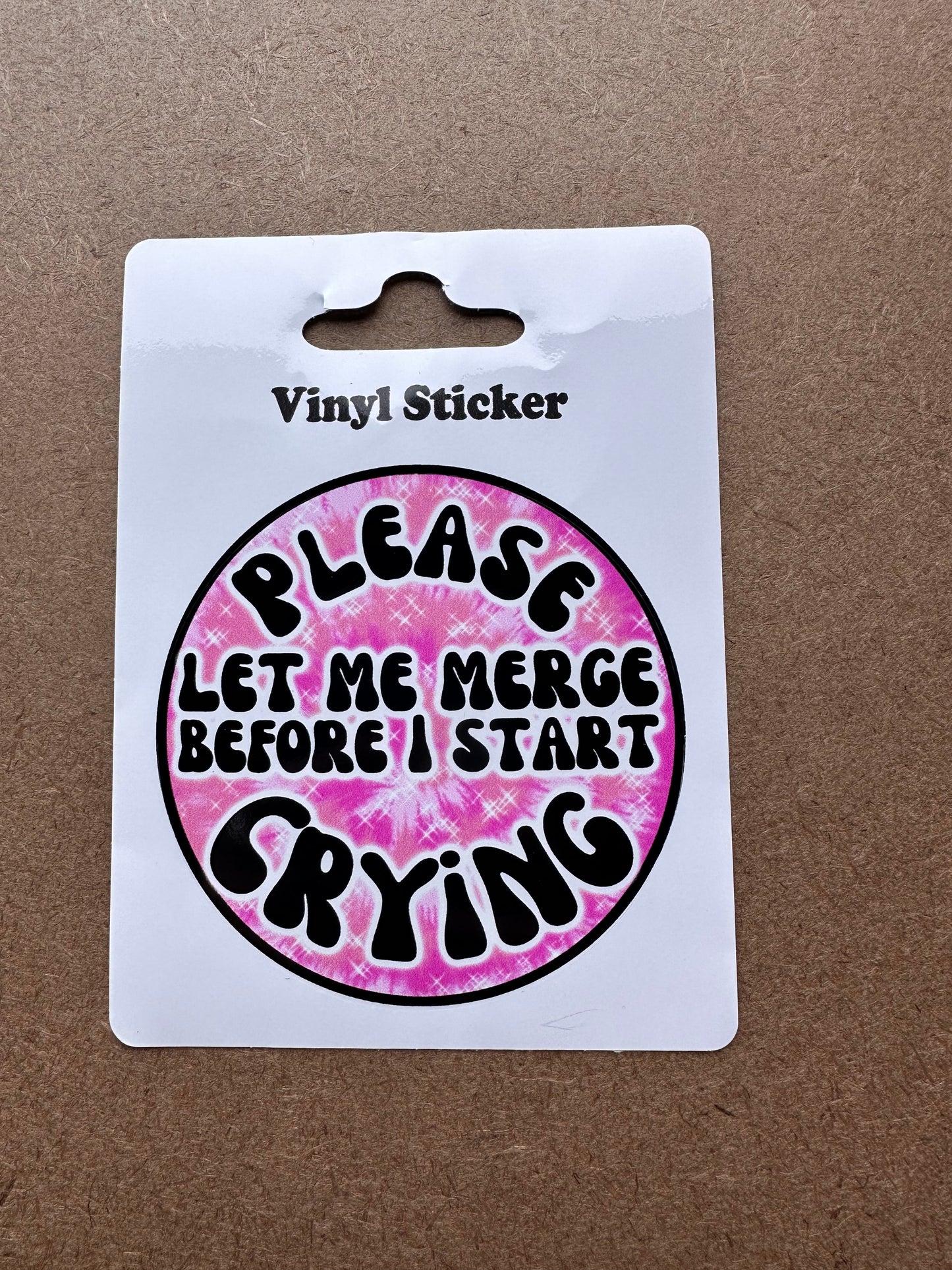 Sticker - Please Let Me Merge Before I Start Crying