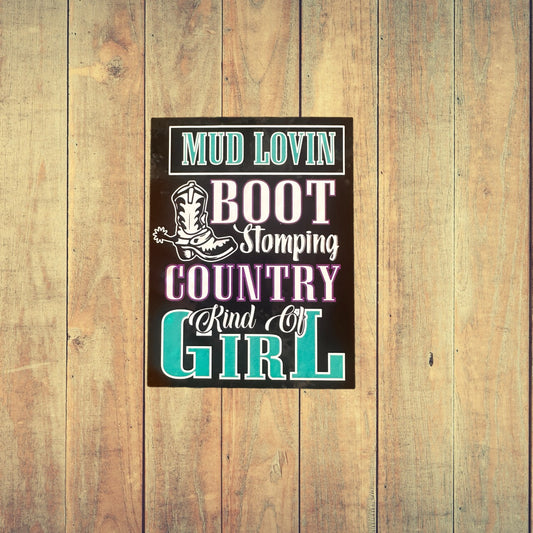 Mud Loving Boot Stomping Country Kind Of Girl Sticker