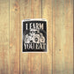 I Farm You Eat Sticker