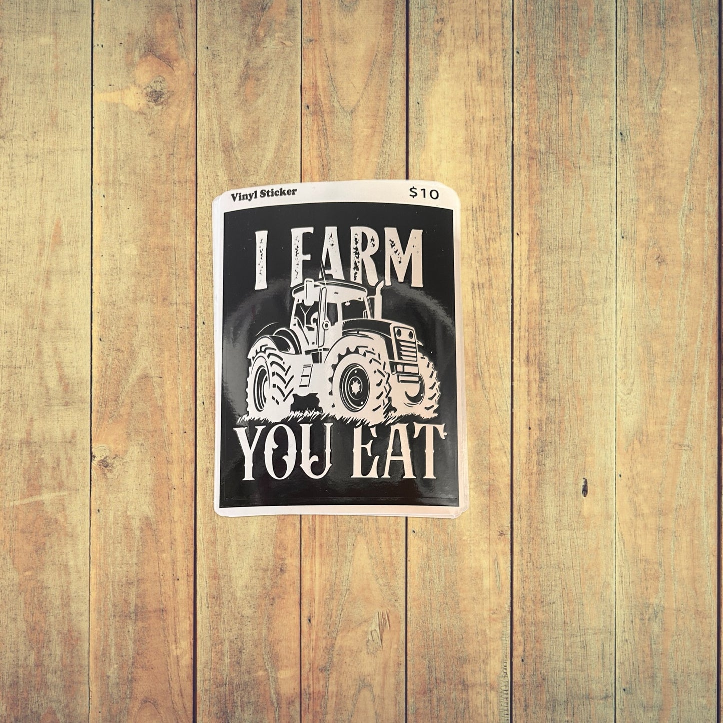 I Farm You Eat Sticker