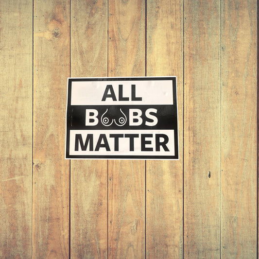 All Boobs Matter Sticker