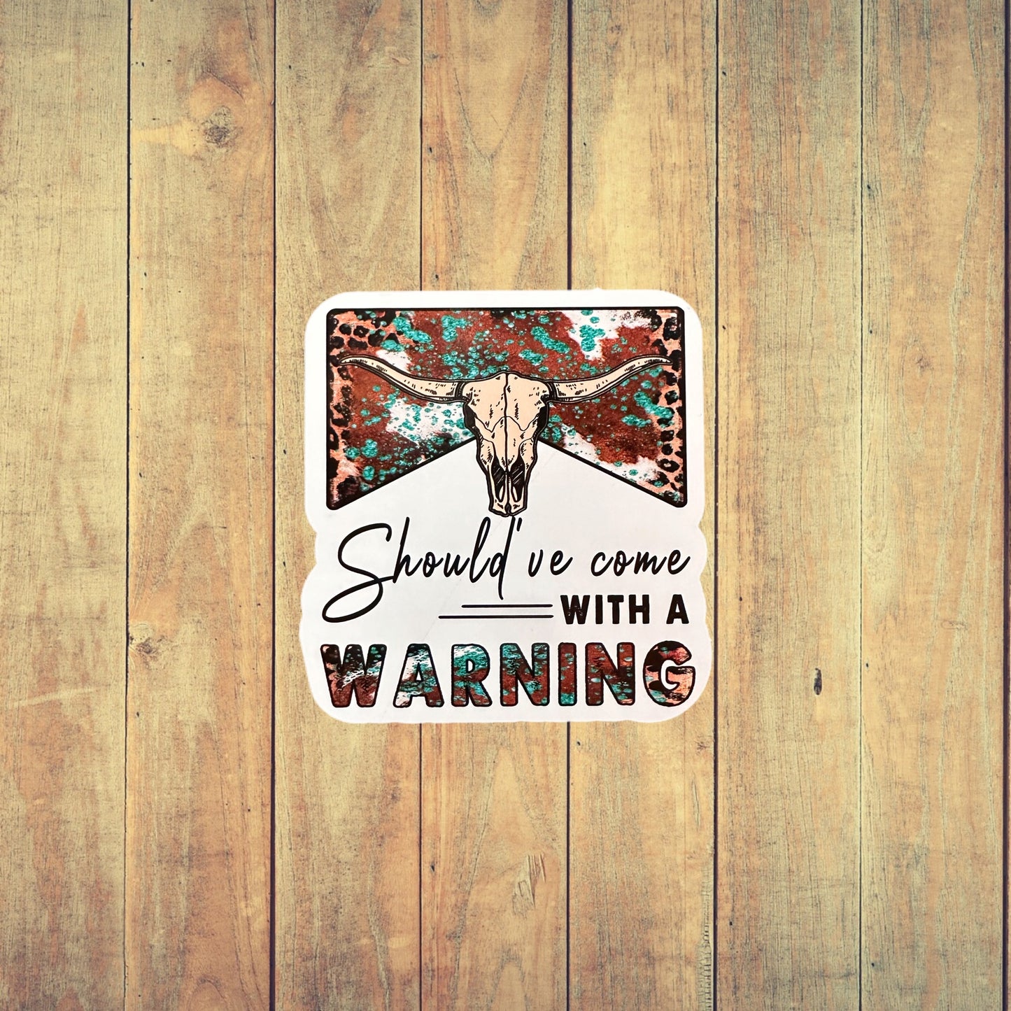 Sticker - Should A Came With A Warning