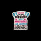 Buckle Up Buttercup I Have Anger Issues And A Serious Dislike For Stupid People - Sticker