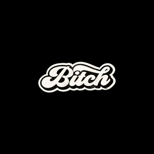 Bitch - Sticker Large