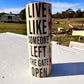 20oz Tumbler -  Highland Live Like Someone Left The Gate Open