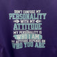 BB’s Country - Don’t Confuse My Personality With My Attitude My Personality Is Who I Am My Attitude Depends On Who You Are Purple Hoodie