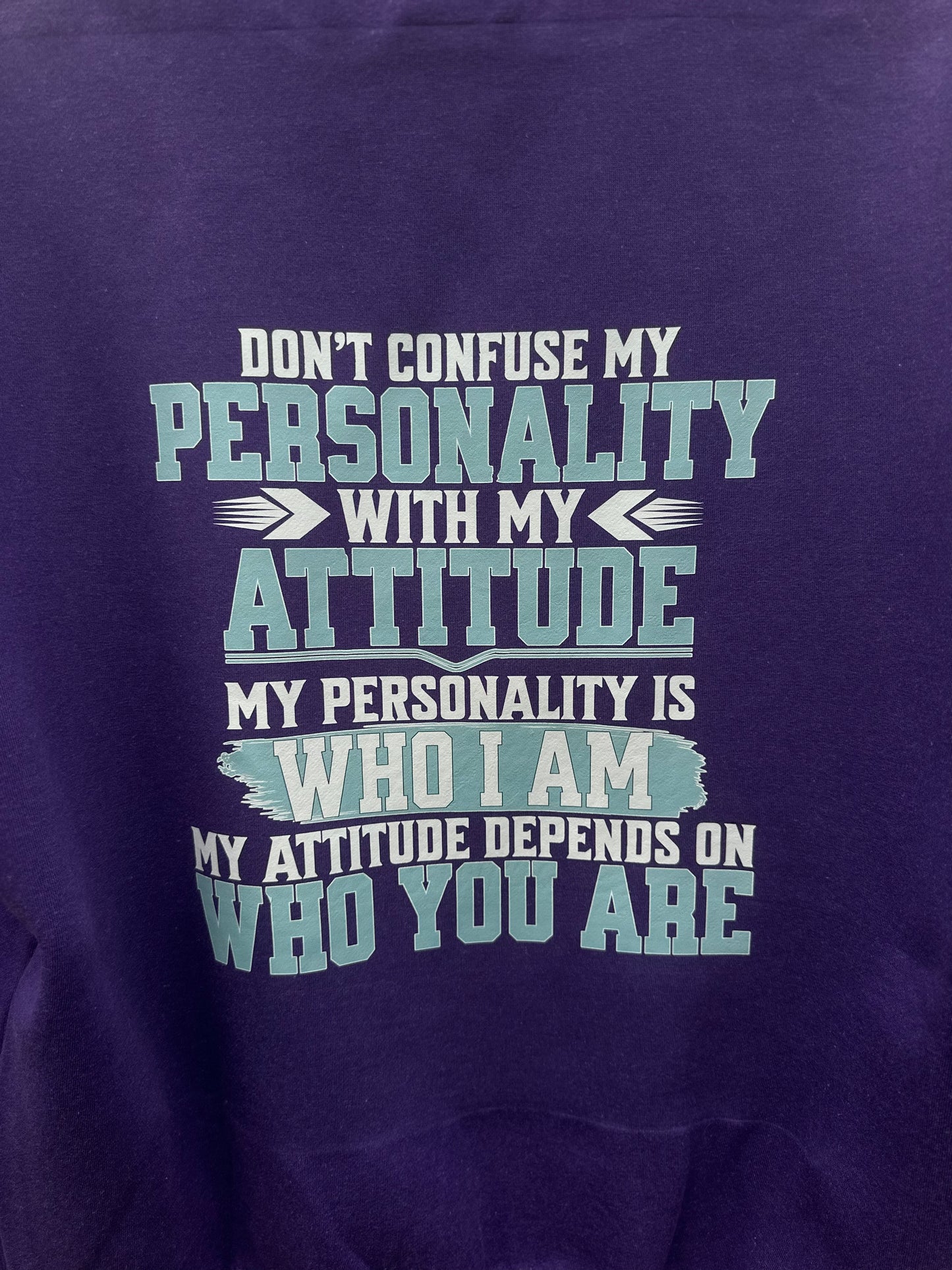 BB’s Country - Don’t Confuse My Personality With My Attitude My Personality Is Who I Am My Attitude Depends On Who You Are Purple Hoodie