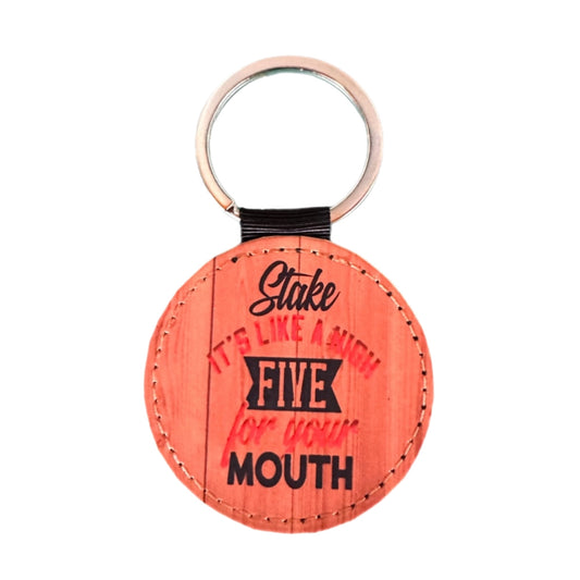 Key Ring - Steak Is Like A High Five To Your Mouth