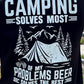 Camping Solves Most Of My Problems Beer Solves The Rest Unisex Hoodie